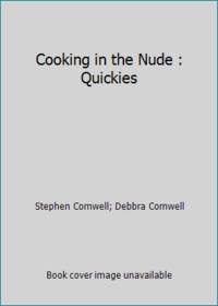 Cooking in the Nude Quickies