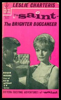 THE SAINT - THE BRIGHTER BUCCANEER by Charteris, Leslie - 1965