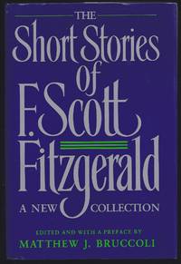 Short Stories Of F. Scott Fitzgerald: A New Collection