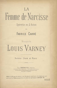 La Femme de Narcisse Opérette en 3 Actes de Fabrice Carré. [Piano-vocal score]