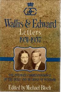 image of Wallis And Edward: Letters 1931-1937: The Intimate Correspondence Of The Duke And Duchess Of Windsor