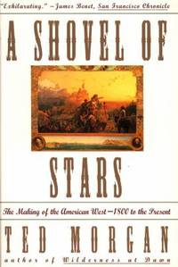 A Shovel of Stars Pt. 2 : The Making of the American West - 1800 to the Present