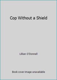 Cop Without a Shield