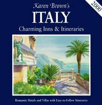 Karen Brown's Italy: Charming Inns and Itineraries (Karen Brown's country inn series)