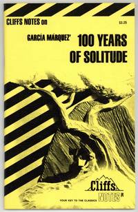 Cliffs Notes on 100 Years of Solitude. Notes, Including Life of the Author, Introduction to the Novel... [etc.]