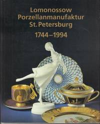 250 Jahre Lomonossow Porzellanmanufaktur St. Petersburg 1744-1994.