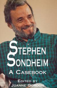 Stephen Sondheim : A Casebook
