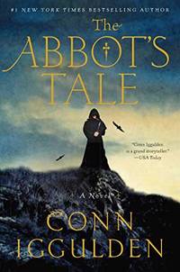 The Abbot&#039;s Tale by Iggulden, Conn