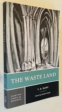 The Waste Land: Authoritative Text, Contexts, Criticism (Norton Critical Editions)