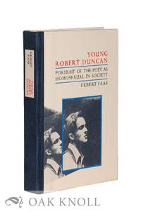 YOUNG ROBERT DUNCAN: PORTRAIT OF THE POET AS HOMOSEXUAL IN SOCIETY