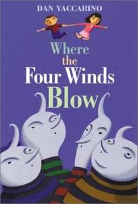 Where the Four Winds Blow by Dan Yaccarino - 2003