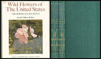 WILD FLOWERS OF THE UNITED STATES: THE NORTHEASTERN STATES - VOLUME ONE, PART ONE and PART TWO - Two Volume Set by Rickett, Harold William - 1966-01-01