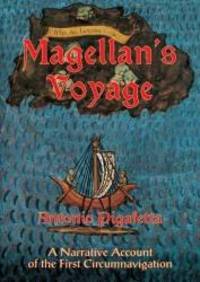 Magellan&#039;s Voyage : A Narrative Account of the First Circumnavigation by Antonio Pigafetta - 1994-05-09