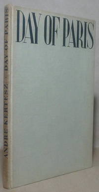 Day of Paris by Kersetz, Andrew (Photographer); Davis, George (Editor) - 1945