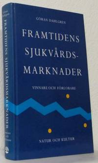 Framtidens sjukvårdsmarknader. Vinnare och…