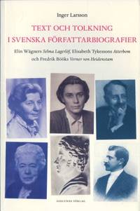 Text och tolkning i svenska författarbiografier.…
