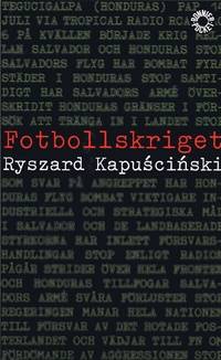 Fotbollskriget. Översättning Anders Bodegård.
