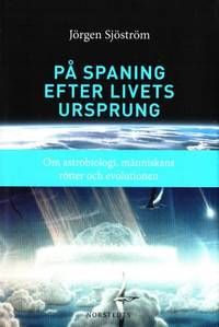 På spaning efter livets ursprung.