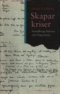 Skaparkriser. Strindbergs inferno och Dagermans