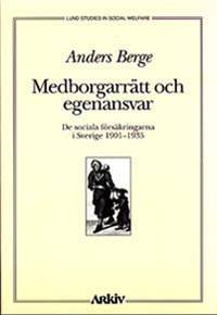 Medborgarrätt och egenansvar. De sociala…