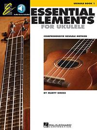 Essential Elements for Ukulele - Method Book 1. Includes Audio Online: Comprehensive Ukulele Method