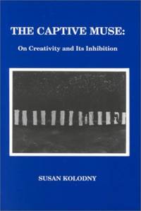 image of The Captive Muse: On Creativity and Its Inhibition