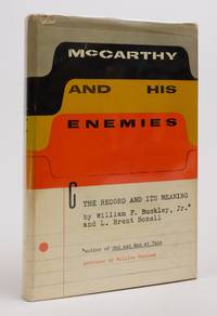 MCCARTHY AND HIS ENEMIES: THE RECORD AND ITS MEANING [Inscribed by McCarthy and Signed by Buckley]