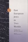 East European Jews in Two Worlds: Studies from YIVO Annual