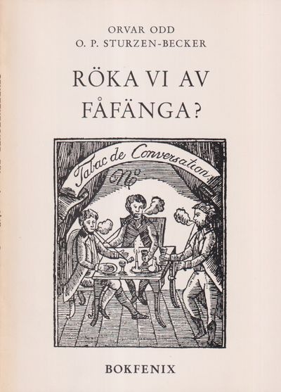 Röka vi av fåfänga? [Utg. av] Bokfenix.