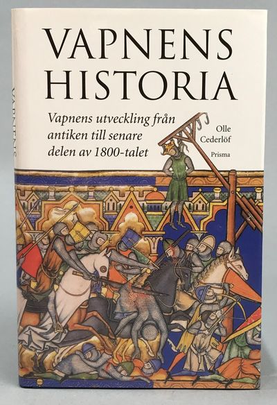 Vapnens historia. I sammandrag från antiken till…