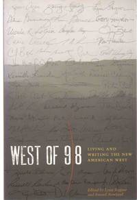 WEST OF 98 Living and Writing the New American West