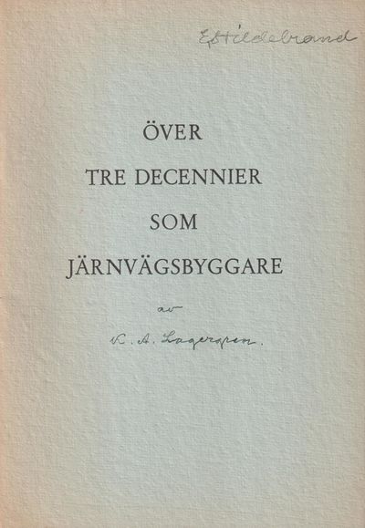 Över tre decennier som järnvägsbyggare [=…