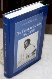 The Tuamotu Islands and Tahiti (Volume 4 of the Russia and the South Pacific, 1696-1840)