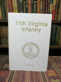 Eleventh Virginia Infantry (The Virginia Regimental Histories Series);  (11th) by Bell, Robert T - 1985