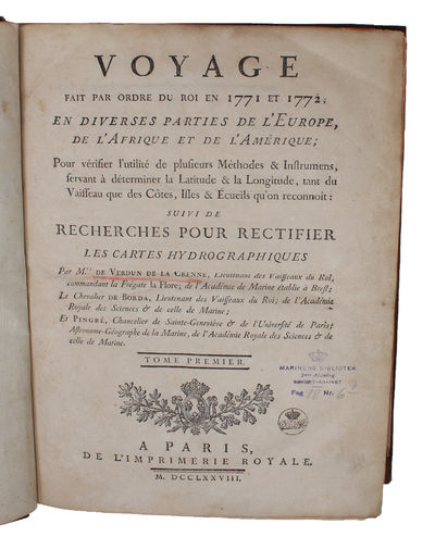 Voyage fait par Ordre du Roi en 1771 et 1772, en diverses Parties de l’Europe, de l’Afrique et de l’Amérique ; Pour vérifier l’Utilité de plusieurs Méthodes & Instruments, servant à déterminer la Latitude & la Longitude, tant du Vaisseau que des Côtes... (photo 2)