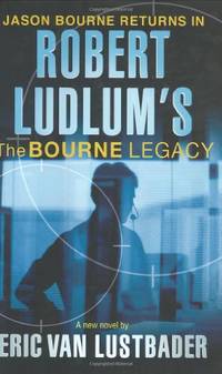 Robert Ludlum's the Bourne Legacy: A Covert-One Novel