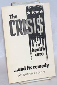 image of The crisis in health care... and its remedy