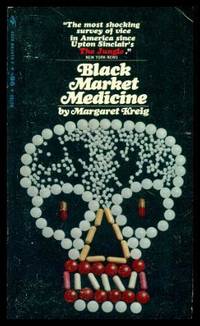 BLACK MARKET MEDICINE by Kreig, Margaret - 1968