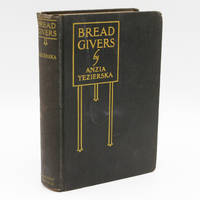 Bread Givers (First Edition) by Yezierska, Anzia - 1925