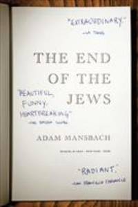 The End of the Jews : A Novel by Adam Mansbach - 2009