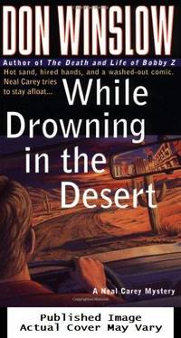 cover of While Drowning in the Desert: Hot Sand, Hired Hands, and a Washed-Out Comic. Neal Carey Tries To Stay Afloat... (Neal Carey Myst