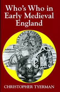 Who's Who in Early Medieval England, 1066-1272