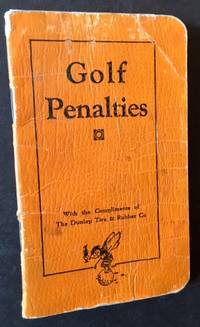 Golf Penalties and Etiquette in Accordance with the Rules of the R.&amp;A.G.C. and U.S.G.A. by Harvey B. Lindsay, Ed - 1920