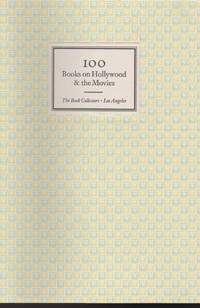 100 Books on Hollywood &amp; the Movies by Heiskell, Charles, Editor - 1993