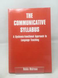 The Communicative Syllabus: Systemic-functional Approach to Language Teaching (Open linguistics...