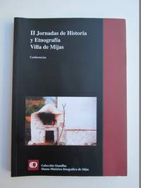 II Jornadas De Historia Y Etnograf&iacute;a Villa De Mijas - 