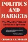 Politics And Markets: The World&#039;s Political-economic Systems Charles E. Lindblom by Charles E. Lindblom - 1980-07-05