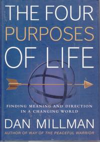 The Four Purposes of Life Finding Meaning and Direction in a Changing World