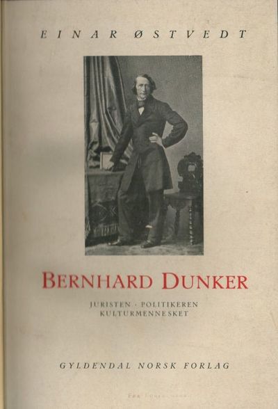 Bernhard Dunker. Juristen, politikeren og…