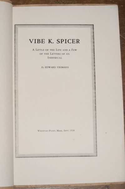 Vibe K. Spicer. A Little of the Life and a Few of the Letters...